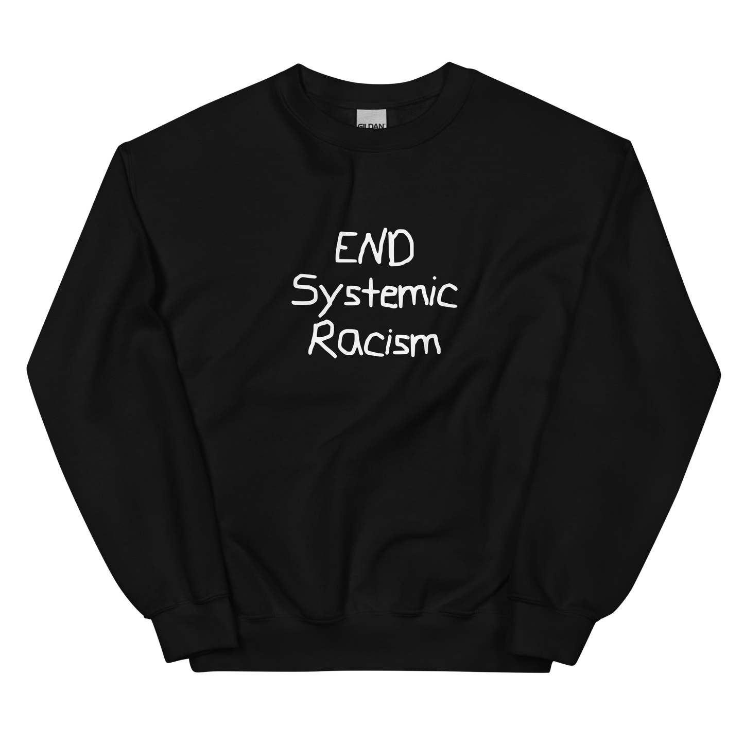 End Systemic Racism Sweatshirt