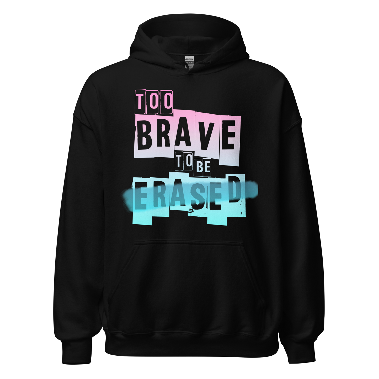 Too Brave Hoodie
