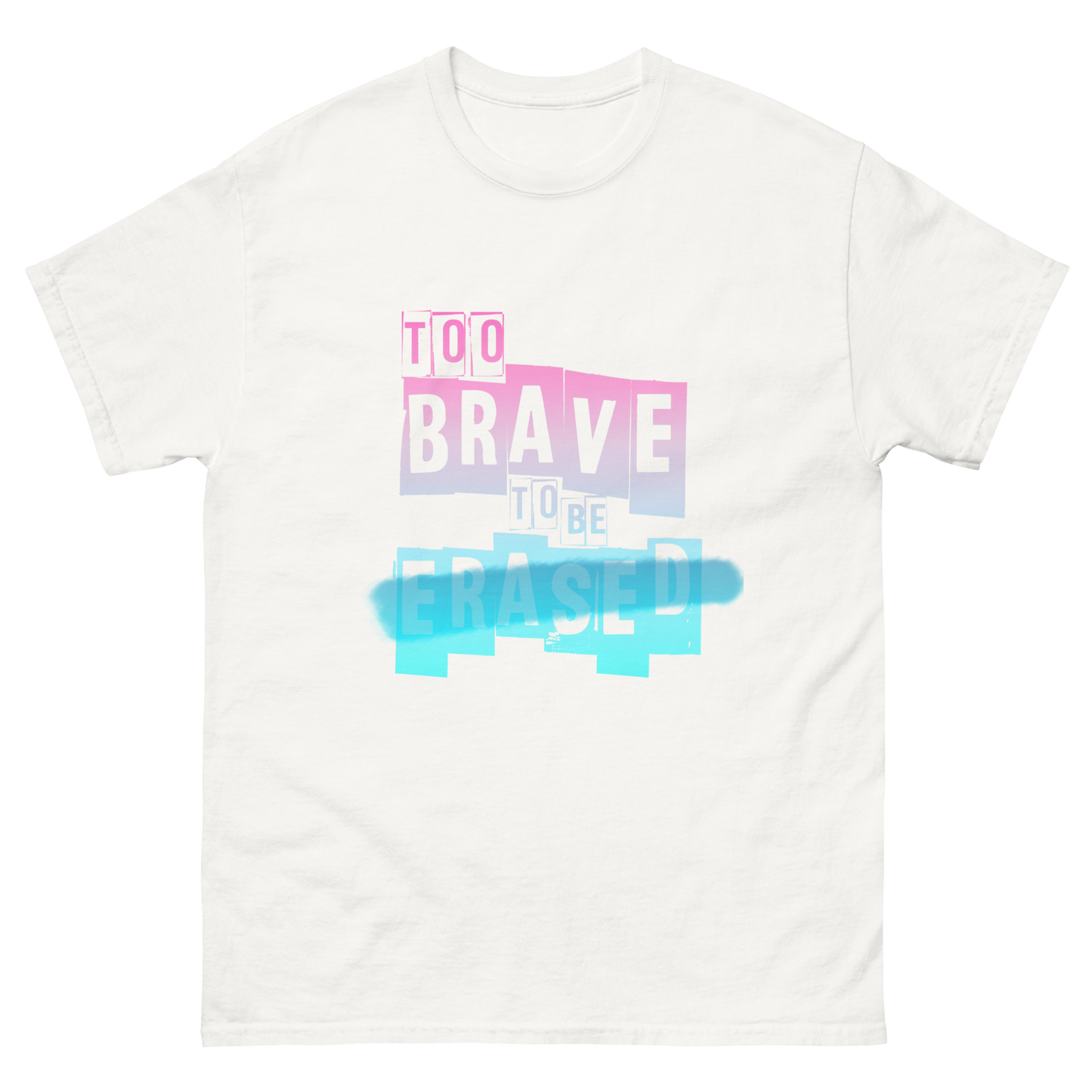 Too Brave T-shirt