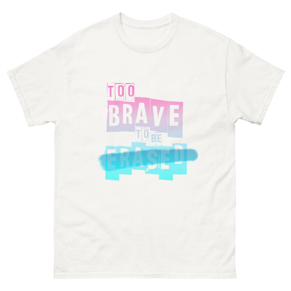 Too Brave T-shirt